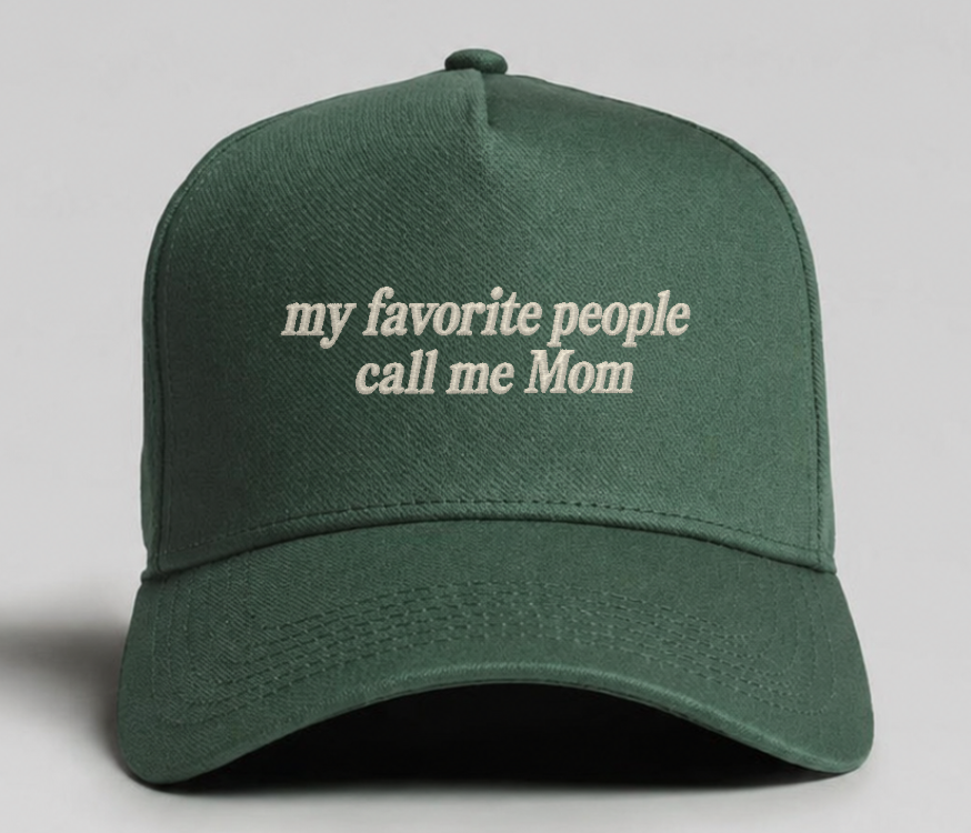 My Favorite People Call Me Mom Cap